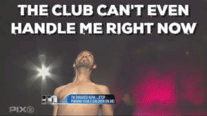 Reaction the club cant even handle me right GIF - Find on GIFER