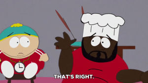 eric cartman,yes,love,chef,making love,you got it,thats right,youre right