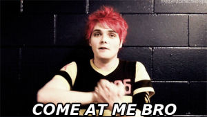 my chemical romance,gerard way,come at me bro,my chem