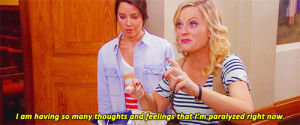 paralyzed,design,parks and recreation,show,amy poehler,parks and rec,feelings,thoughts