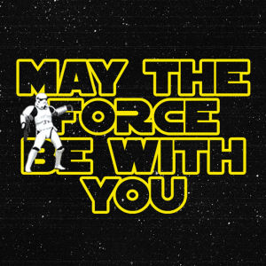 may the 4th,may the force be with you,star wars,storm troopers,maythe4th