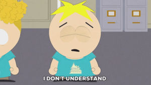 understand,confused,butters stotch,questions