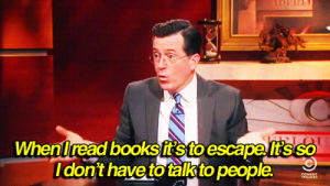 reading,people,stephen colbert,books,escape