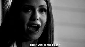 feelings,depressed,sad,tvd,reaction,black and white,nina dobrev,the vampire diaries,queue,reaction s,yourreactions,i dont want to feel like this