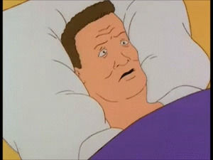 noisy,cant sleep,restless,koth,annoyed,king of the hill,hank hill