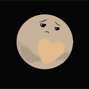 pluto,youll always be a planet to me,my heart is sad now,sweet dear pluto