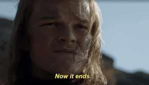now it ends,its over,season 6,the end,game over,game of thrones,hbo,6x03