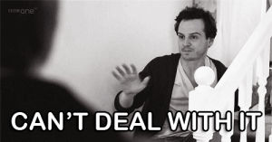 overwhelmed,moriarty,jim moriarty,overwhelming,tv,jim,andrew scott,james moriarty,cant deal with it