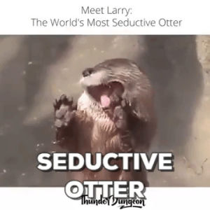 otter,lovey,seductive