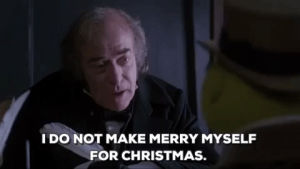 michael caine,scrooge,christmas movies,muppets,the muppet christmas carol,i do not make merry myself for christmas