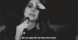 music,singing,serious,chelsea hotel,we are ugly but we have the music