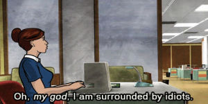 cheryl tunt,archer,angry,annoyed,frustrated,idiots,work,office
