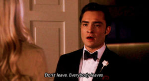 lonely,gossip girl,chuck bass,ed westwick,leave,dont leave