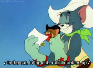 tom and jerry,hanna barbera,420,weed,high,stoned,joint,blunt,doobie