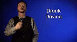 drunk driver,drunk driving,sign language,sign with robert,asl,deaf,american sign language