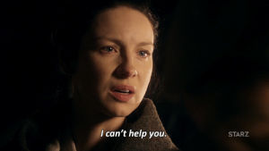 caitriona balfe,outlander,tv,season 2,starz,get out,gtfo,do not want,claire fraser,02x08,not interested,not about that,cant help you