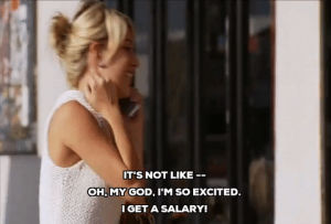 salary,the hills,1x02,heidi,the hills 102,heidi montag,i get a salary,its not like oh my god im so excited