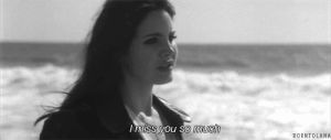 i miss you,miss you,lana del rey,miss,love,perfect,lana,west coast