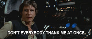 han solo,youre welcome,dont everybody thank me at once,reaction,star wars,harrison ford,moving,snark,subtitled,begins with d,going through the folder,captioned s,gee youre welcome