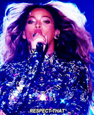 respect,beyonce,respect that