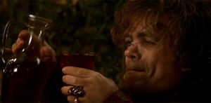 vino,tyrion,drinking,booze,lannister,bebercio
