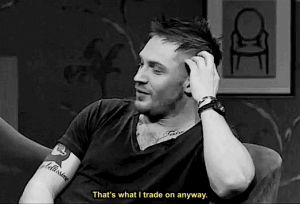 tom hardy,asks,chatty man,krying,im a big softie and i want everyone to love me,that interview is sheer bliss better than anything