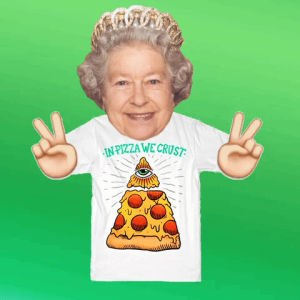 pizza,queen,emoji,england,in pizza we crust