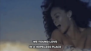rihanna,we found love in a hopeless place