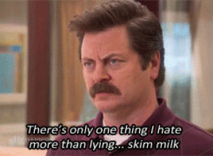 ron swanson,parks and recreation,milk,ron,lying,this is so true