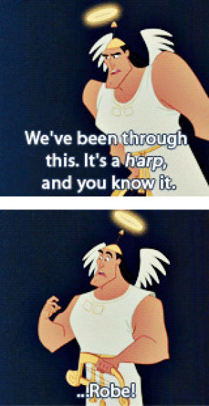 kronk,harp,singing,movies,music,film,disney,photoset,quote,best,oh snap,emperors new groove