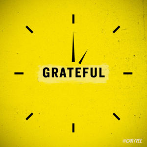 time,grateful,motivation,everyday,thankful,ambition,ambitious,garyvee,allday,24 7,24 7 365
