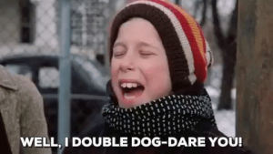 a christmas story,i dare you,christmas movies,dare,double dog dare