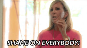 angry,mad,real housewives of orange county,rhoc,shame,vicki gunvalson,the yogscast