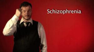 sign with robert,sign language,schizophrenia