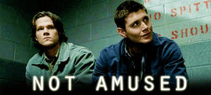 dean winchester,not amused,sam winchester,supernatural,angry,annoyed