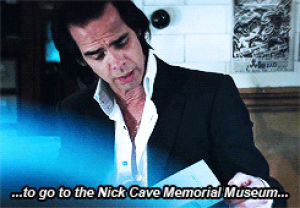 nick cave,iloveyounick,20 000 days on earth,20000doe