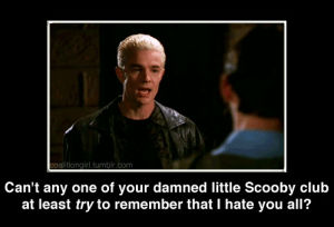 spike,james marsters,buffy the vampire slayer,buffy,i love spike when hes so confused,this years girl