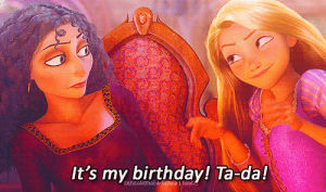tangled,its my birthday today,reaction,disney,birthday,queue,reaction s,yourreactions,i feel old and young at the same time