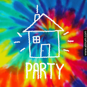 tie dye,funk,party,house,partyhard,atinum