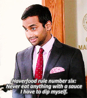 parks and recreation,parks and rec,aziz ansari,tom haverford,pr,never eat anything with a sauce i have to dip myself