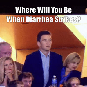 diarrhea,will,strikes