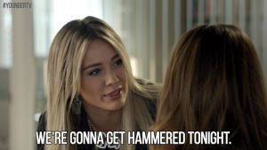 girls night,party,drinking,weekend,tv land,yas,younger,youngertv,hilary duff,plans,kelsey peters