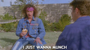 encino man,movie,funny,90s,hungry,lunch,snack,pauly shore,munch