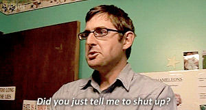 louis theroux,bbc,did you just tell me to shut up