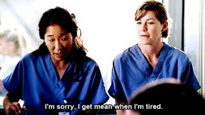 personal,tired,sorry,mean,cristina yang