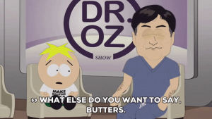 scared,butters stotch,butters,dr oz