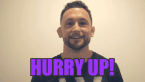 hurry up,time,ufc,america,mma,up,american,ufc 205,come on,hurry,answer,jersey,new jersey,frankie,edgar,frankie edgar,the answer,cute post,cmon