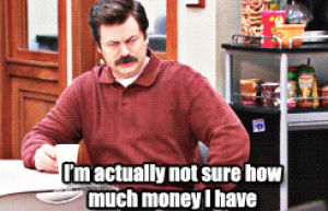 ron swanson,broke,parks and recreation,poor,parks and rec,nick offerman,aziz ansari,tom haverford,mineparks,but i do know how many pounds of money i have,im actually not sure how much money i have