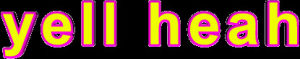 animatedtext,3d words,transparent,pink,yellow,yell heah,luaoyo