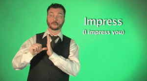 sign language,sign with robert,american sign language,asl,deaf,impress,i impress you